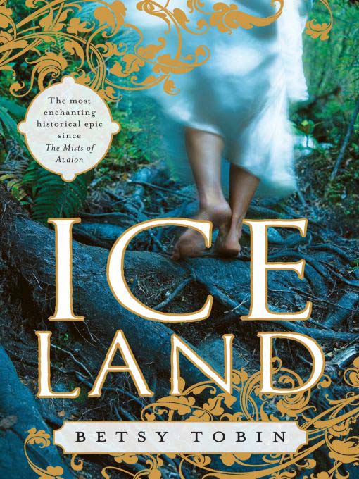 Title details for Ice Land by Betsy Tobin - Available